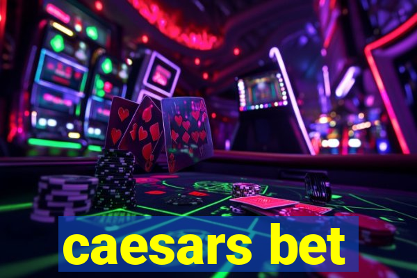 caesars bet